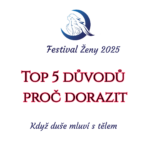 top 5 důvodů proč dorazit na festival Ženské síly Když duše mluví s tělem psychosomatika emoce magie psychologie sny jung horečka u dětí zánět u dětí