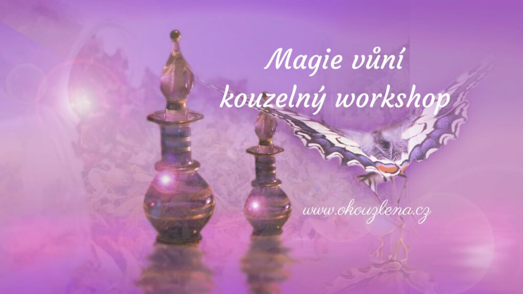 Magie vůní kouzelný workshop Kam v Brně okouzlena magie aromaterapie Jak se ochladit maminka miminko děti Brno tipy